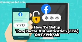 How To Setup Two-Factor Authentication (2FA) On Facebook