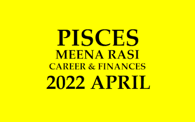 Meena Rasi Phalalu 2022 April