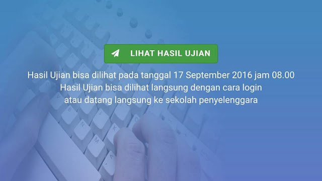 Pengumuman Hasil Ujian Nasional Perbaikan (UNP) 2016