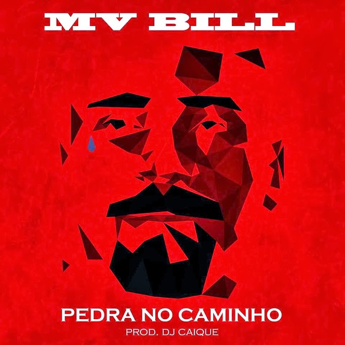 Single: MV Bill - Pedra no Caminho