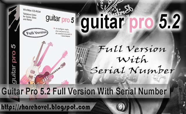 Guitar Pro 5.2 Full Version With Serial Number