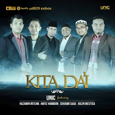 UNIC feat Hazamin Inteam, Hafiz Hamidun, Suhaimi Saad & Razin Mestica - Kita Da'i