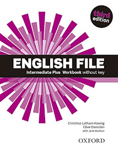 Ver reseña English File third edition: English File 3rd Edition Intermediate Plus. Workbook without Key Libro por Clive Oxenden
