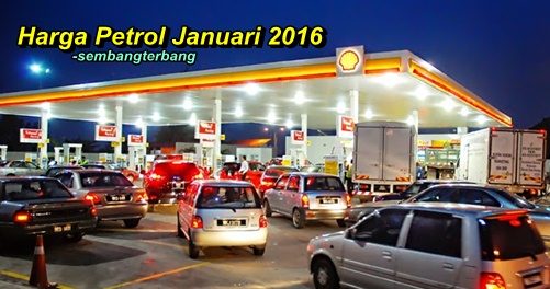 Harga Petrol Terkini Untuk Januari 2016, Minyak Turun ...