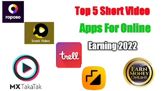 Top 5 Short Video Apps For Online Earning 2022