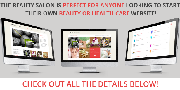 The Beauty Salon is perfect for anyone looking to start their own beauty or healthcare website! 