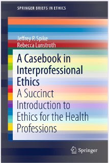 A Casebook in Interprofessional Ethics