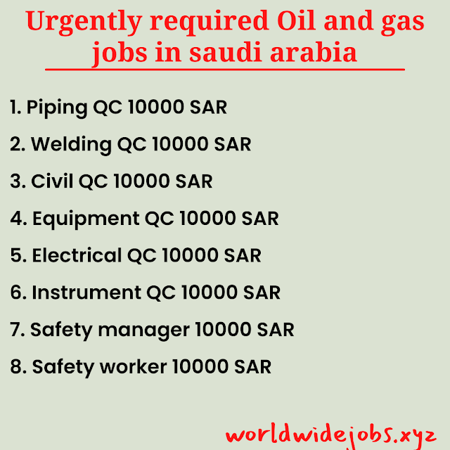 Urgently required Oil and gas jobs in saudi arabia