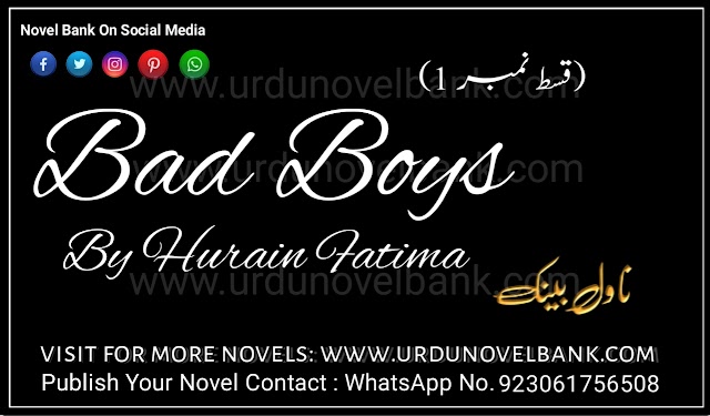 Bad Boys by Hurain Fatima Novel Episode 01 