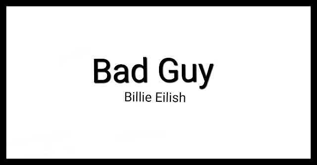 Bad Guy Lyrics Billie Eilish