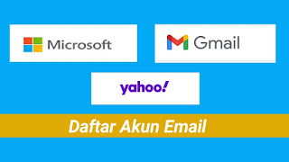 Pentingnya memiliki akun email baik gmail yahoo microsoft