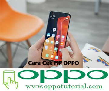 Cara Cek HP OPPO