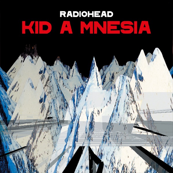 Radiohead - KID A MNESIA (2021) - Album [iTunes Plus AAC M4A]