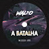 Waldo - A Batalha (Eletrônica) [Download]