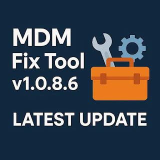 Download MDM Fix Tool v1.0.8.6 Latest Update (2025)