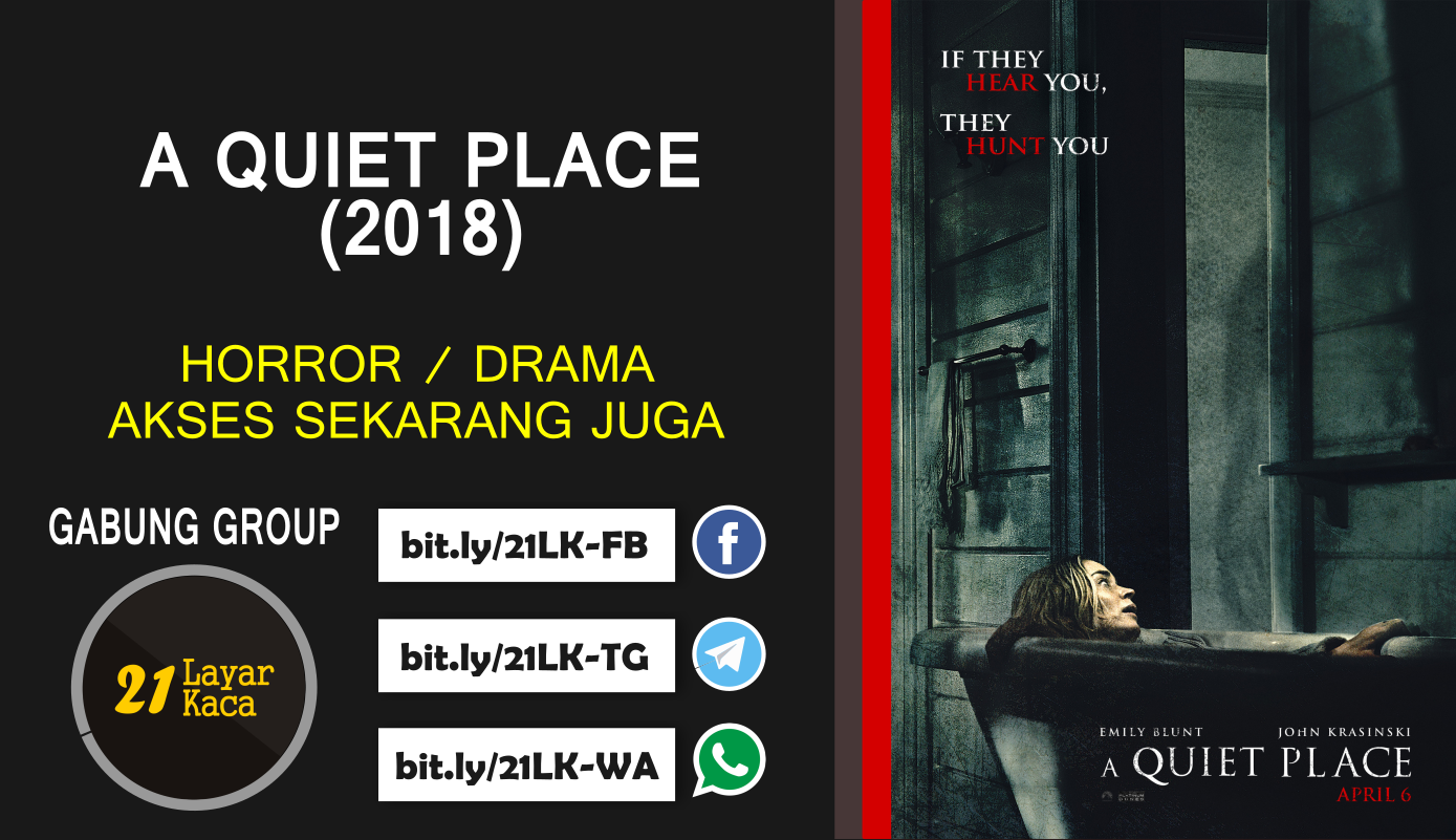 A QUIET PLACE (2018) - SUB INDO - 21 LayarKaca Sinopsis