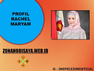 Profil Rachel Maryam, Lengkap Mulai Dari Agama Pendidikan Dan Penghargaan