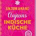 Herunterladen Anjums indische Küche - schnell & einfach Hörbücher