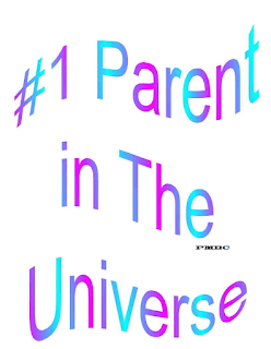 #1 Parent in The Universe.