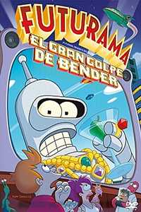 Futurama 1 : El Gran Golpe de Bender