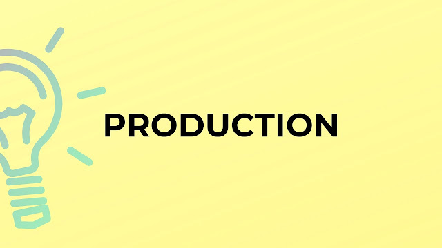 Production