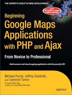 Beginning Google Maps Applications with PHP and Ajax