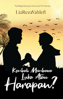 Chapter 35 : Kembali Membawa Luka Atau Harapan? 