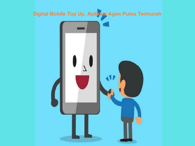 Digital Mobile Top Up, Aplikasi Agen Pulsa Termurah, aplikasi isi pulsa gratis, aplikasi jual pulsa murah