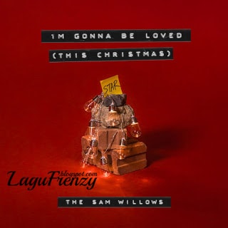 Download Lagu The Sam Willows - I'm Gonna Be Loved (This Christm)