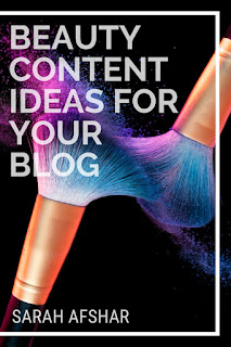 Beauty Content Ideas For Your Blog