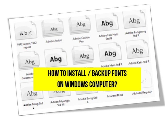 How to install fonts in Windows Computer and backup already installed fonts?