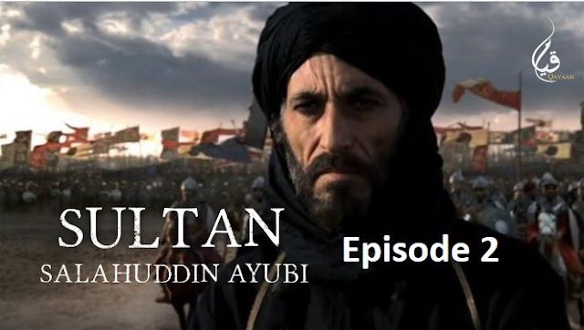 Sultan Salahuddin Ayubi Episode 2 with Urdu Subtitle 