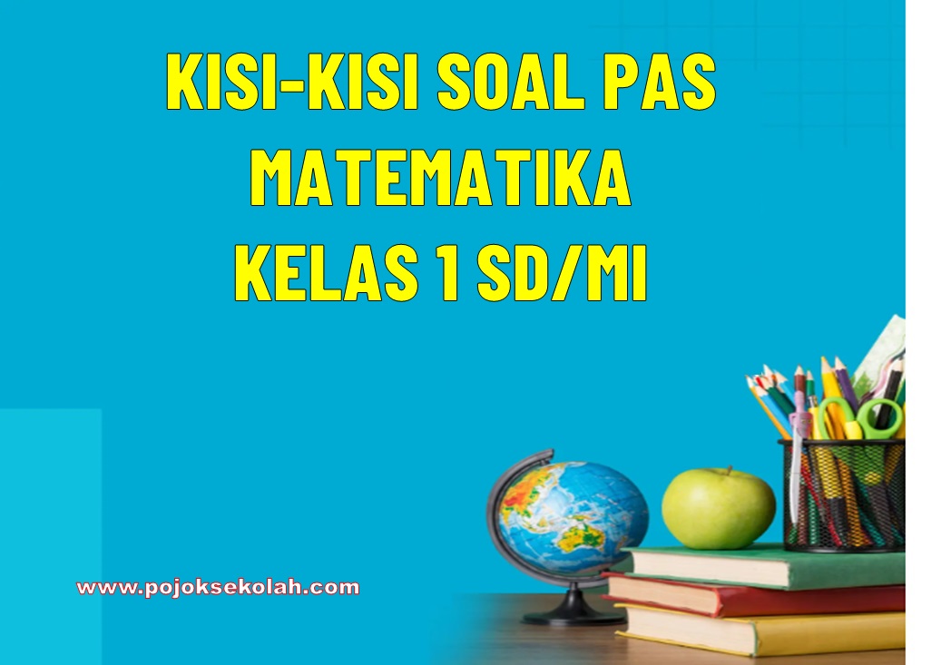 Kisi-kisi PAS Matematika Kelas 1