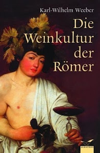 Die Weinkultur der Römer