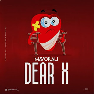 AUDIO | Mavokali – Dear X (Mp3 Audio Download)