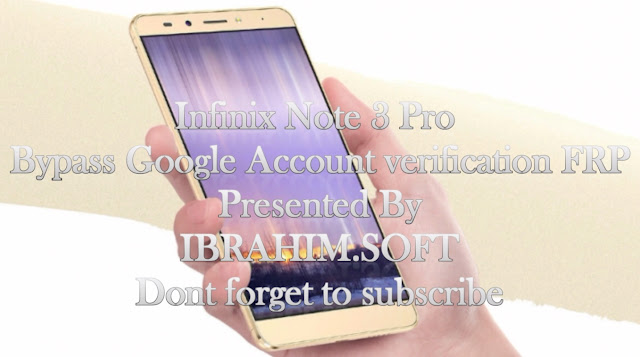 Guide To Remove Disable Bypass Google Account Frp Infinix Note 3 Pro X601 Newest Method
