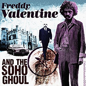 Freddy Valentine and the Soho Ghoul