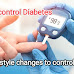 Control Diabetes without medicine | Lifestyle changes to control Diabetes 