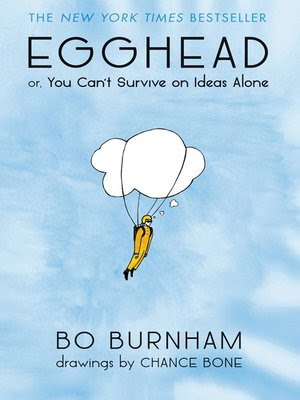 A blue book cover reads 'The New York Times Bestseller' 'Egghead or You Can't Survive on Ideas Alone'. It states that it is written by Bo Burnham and that the drawings are done by Chance Bone.