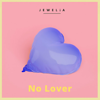 Jewelia Shares New Single ‘No Lover’
