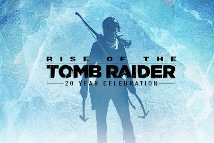 Download Rise Of The Tomb Raider 20 Years Celebration MULTi14 Repack By FitGirl