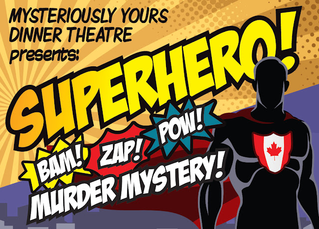 Mysteriously Yours Dinner Theatre: Superhero