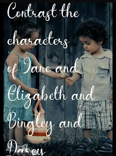Contrast the characters of Jane and Elizabeth and Bingley and Darcy