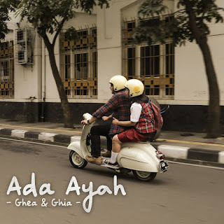 MP3 download Ghea & Ghia - Ada Ayah - Single iTunes plus aac m4a mp3