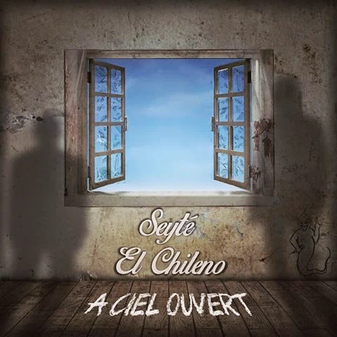 Seyte & El Chileno - A Ciel Ouvert (2014)