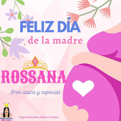 Pin Feliz Día de la Madre nombre Rossana para imprimir