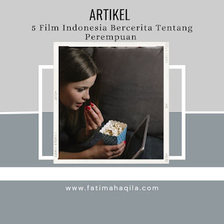 Film Indonesia Bercerita Tentang Perempuan