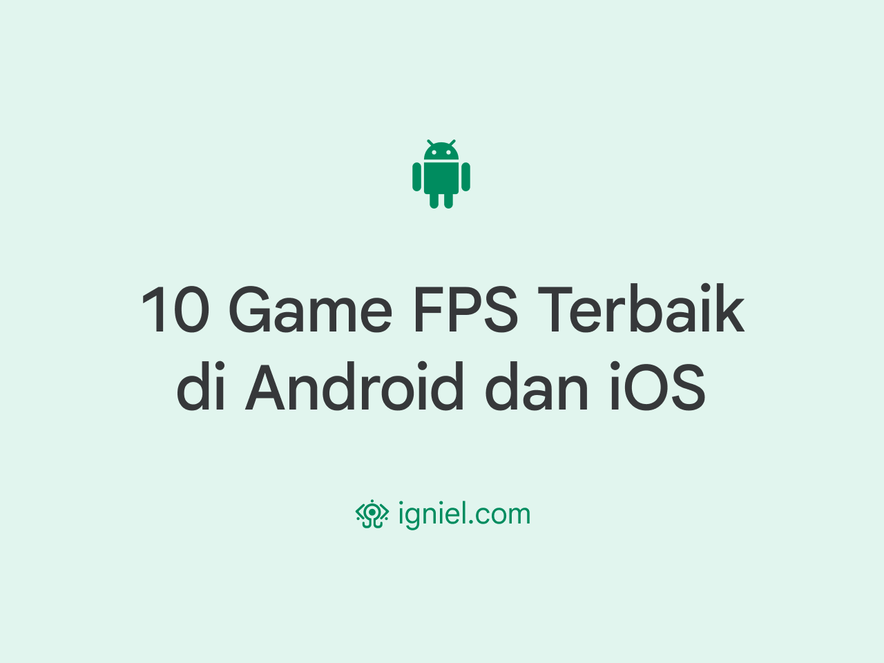 Game FPS Menembak Terbaik Android dan iOS
