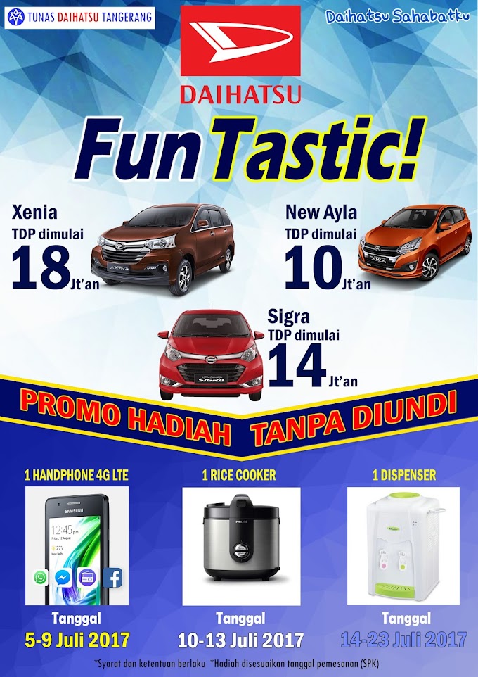 Promo Daihatsu Tangerang Juli 2017 - FUNTASTIC!