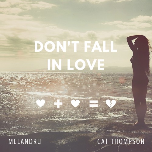 Melandru Unveils New Single ‘Don’t Fall in Love’ ft. Cat Thompson